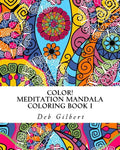 Color! Meditation Mandala Coloring, Book I - Paperback