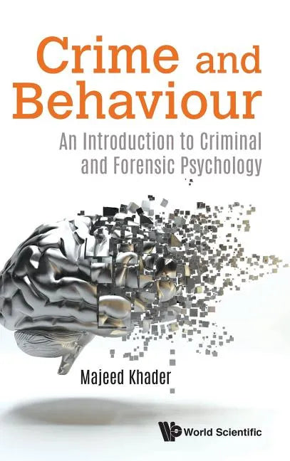 Crime and Behaviour: An Introduction to Criminal and Forensic Psychology - Hardcover