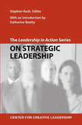 The Leadership in Action Series: On Strategic Leadership - Paperback
