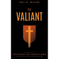 The Valiant: 123 Days of Interactive Devotions for More than Conquerors: 123 Days of Interactive Devotions for More Than Conquerors - Paperback
