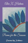 Poems for the Seasons: Poems by Holmes - Paperback