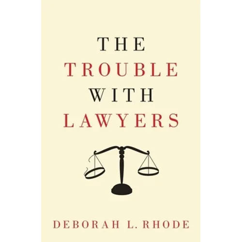 The Trouble with Lawyers - Hardcover