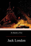To Build A Fire - Paperback
