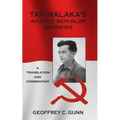 Tan Malaka's Naar de 'Republiek Indonesia': A Translation and Commentary - Paperback