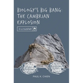 Biology's Big Bang: The Cambrian Explosion - Paperback