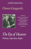The Eye of Heaven: Ptolemy, Copernicus, Kepler - Hardcover