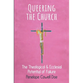 Queering the Church: The Theological and Ecclesial Potential of Failure - Paperback