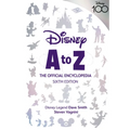 Disney A to Z: The Official Encyclopedia, Sixth Edition - Hardcover