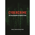 Cybercrime: An Encyclopedia of Digital Crime - Paperback