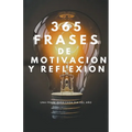 365 Frases de Motivacion y Reflexion - Paperback