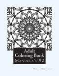 Adult Coloring Book #2: Mandela's and More - Paperback