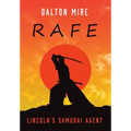 Rafe: Lincoln's Samurai Agent - Hardcover