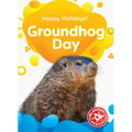 Groundhog Day - Library Binding