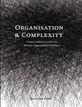 Organisation and Complexity: Using Complexity Science to Theorise Organisational Aliveness - Paperback