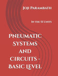 Pneumatic Systems and Circuits - Basic Level: In the SI Units - Paperback