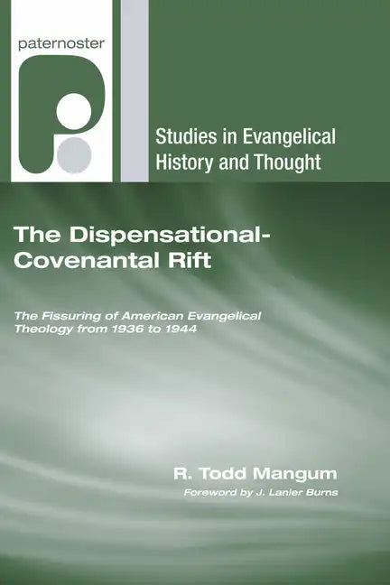 The Dispensational-Covenantal Rift - Paperback