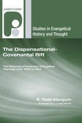The Dispensational-Covenantal Rift - Hardcover