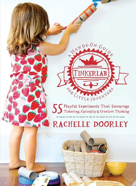 Tinkerlab: A Hands-On Guide for Little Inventors - Paperback