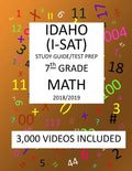 7th Grade IDAHO I-SAT, 2019 MATH, Test Prep: : 7th Grade IDAHO STANDARDS ACHIEVEMENT TEST 2019 MATH Test Prep/Study Guide - Paperback