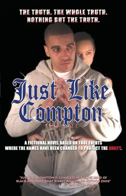 Just Like Compton: Finally a real hood novel - Paperback