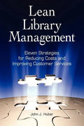 Lean Library Management: Eleven Strategies for Reducing Costs and Improving Services - Paperback