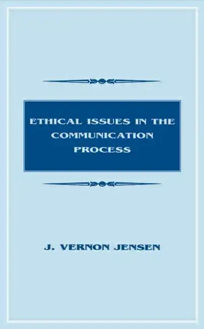 Ethical Issues in the Communication Process - Paperback