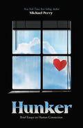 Hunker: Brief Essays on Human Connection - Paperback