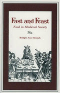 Fast and Feast: Food in Medieval Society - Paperback