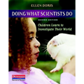 Doing What Scientists Do: Children Learn to Investigate Their World - Paperback