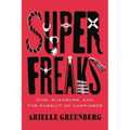 Superfreaks: Kink, Pleasure, and the Pursuit of Happiness - Paperback