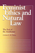 Feminist Ethics and Natural Law: The End of the Anathemas - Paperback