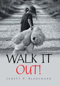 Walk It Out! - Hardcover