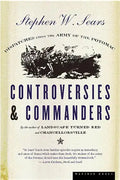 Controversies & Commanders: Dispatches from the Army of the Potomac - Paperback