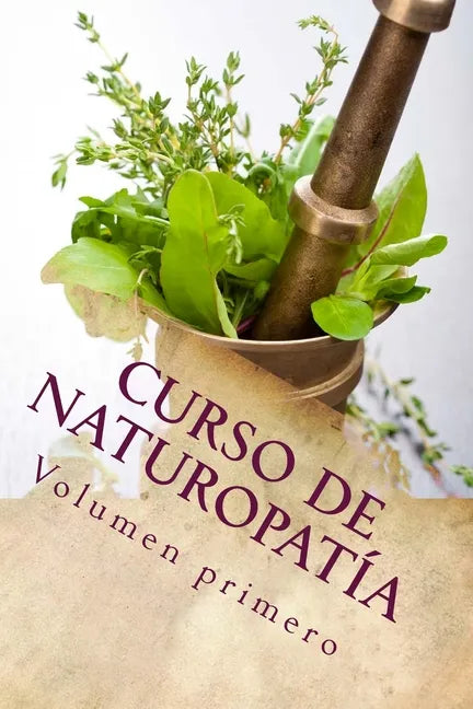 Curso de NATUROPATíA: Volumen Primero - Paperback