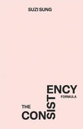The Consistency Formula - Paperback