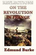 Reflections on the Revolution in France - Paperback