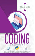 Coding: All the Basic Need to Learn Programming Like a Pro. This Book Includes Python, Java, and C ++ - Hardcover