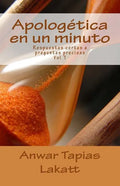 Apologética en un minuto: Respuestas cortas a preguntas precisas - Paperback