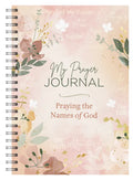 My Prayer Journal: Praying the Names of God - Spiral