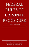 Federal Rules of Criminal Procedure; 2021 Edition - Paperback