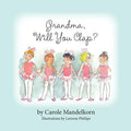 Grandma, Will You Clap? - Paperback