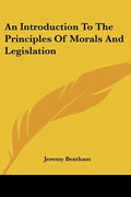 An Introduction to the Principles of Morals and Legislation - Paperback