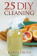 25 DIY Cleaning Recipes - Paperback