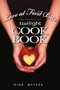 Love at First Bite: The Unofficial Twilight Cookbook - Paperback