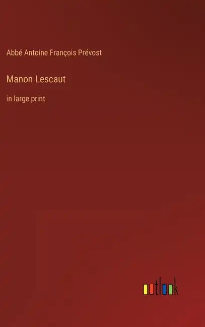 Manon Lescaut: in large print - Hardcover
