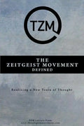 The Zeitgeist Movement Defined: Realizing a New Train of Thought - Paperback