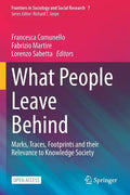 What People Leave Behind: Marks, Traces, Footprints and Their Relevance to Knowledge Society - Paperback