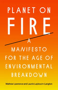 Planet on Fire: A Manifesto for the Age of Environmental Breakdown - Hardcover