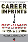 Career Imprints: Creating Leaders Across an Industry - Paperback