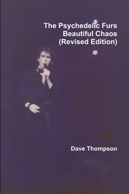 The Psychedelic Furs - Beautiful Chaos (Revised Edition) - Paperback